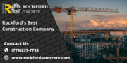 Hire The Rockford Construction Company’s Contractors